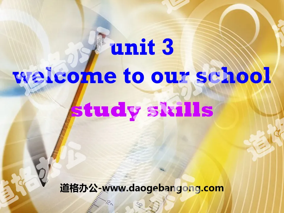 《Welcome to our school》Study skillsPPT

