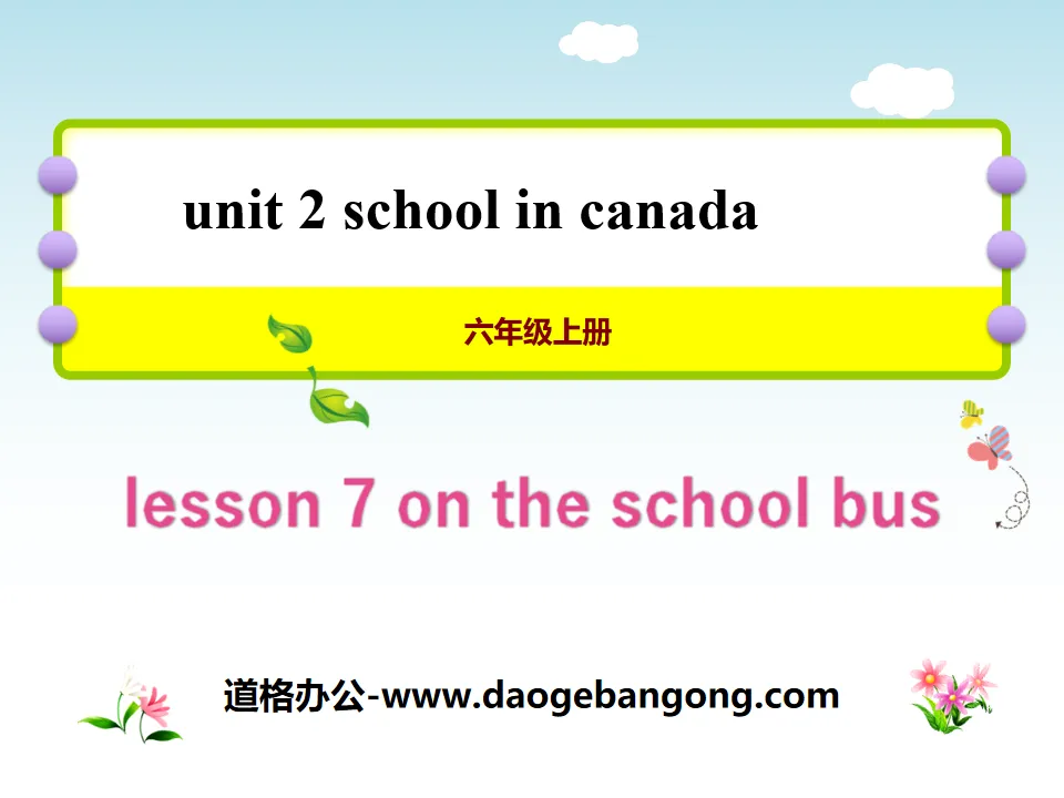 《On the School Bus》School in Canada PPT教学课件
