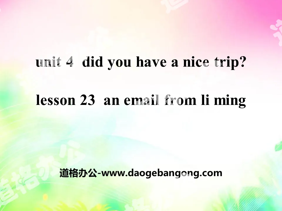 《An Email from Li Ming》Did You Have a Nice Trip? PPT