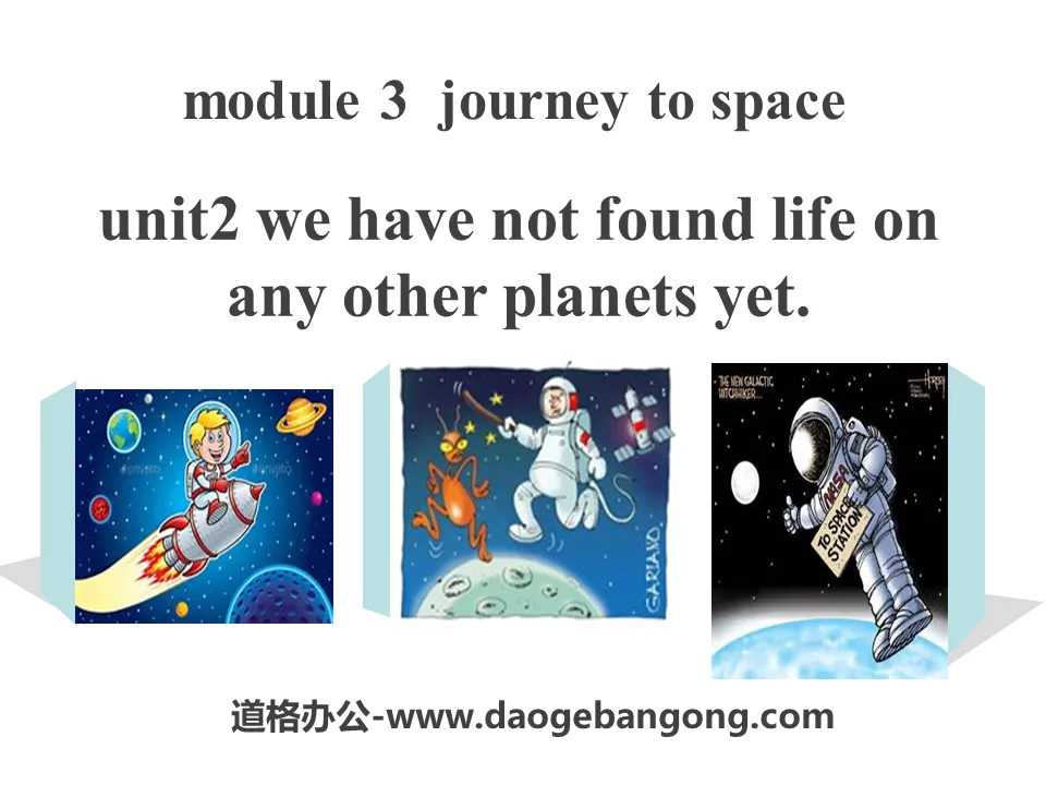 《We have not found life on any other planets yet》journey to space PPT課件3