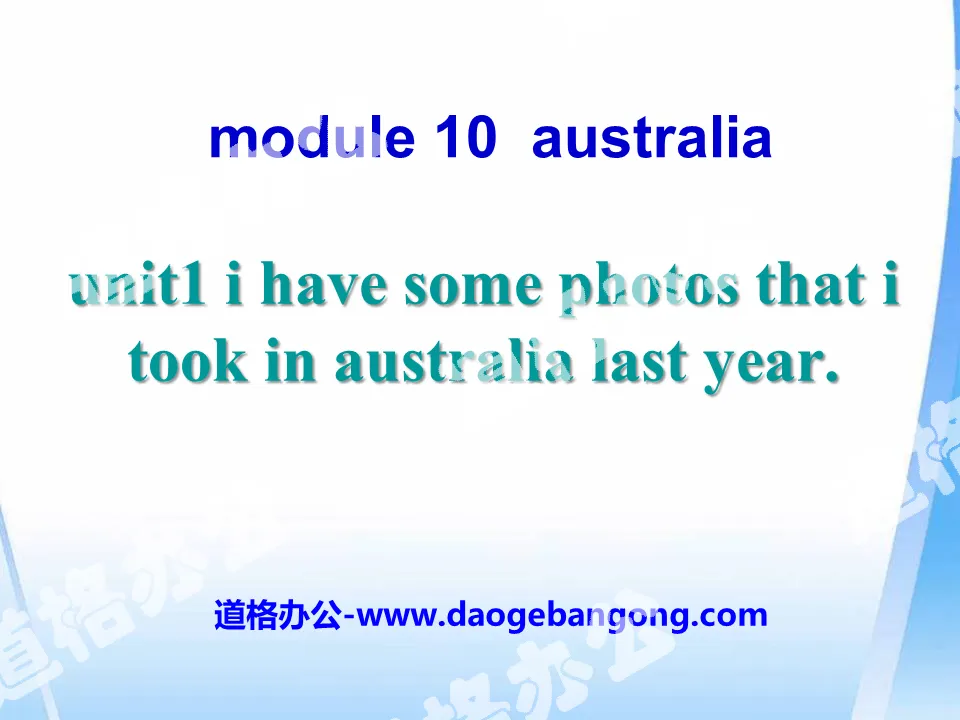 "I have some photos that I took in Australia last year" Australia PPT courseware 3