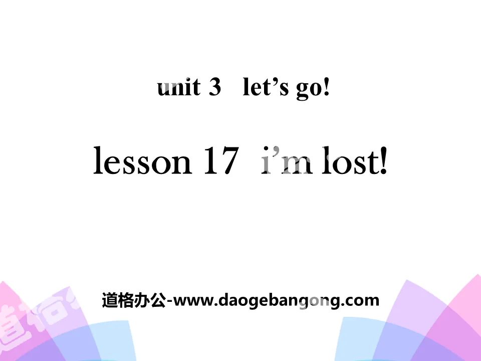 《I'm Lost!》Let's Go! PPT