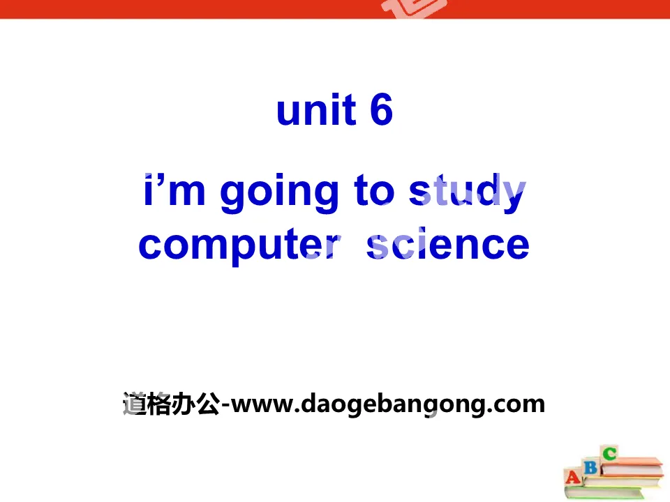 《I'm going to study computer science》PPT课件19
