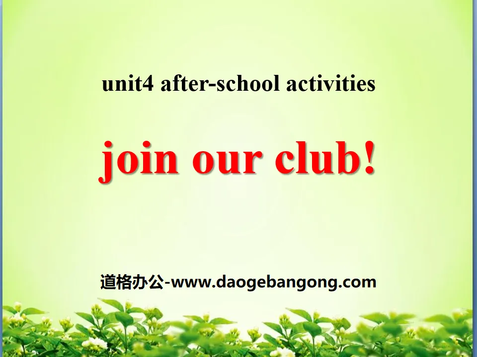 《Join Our Club!》After-School Activities PPT课件
