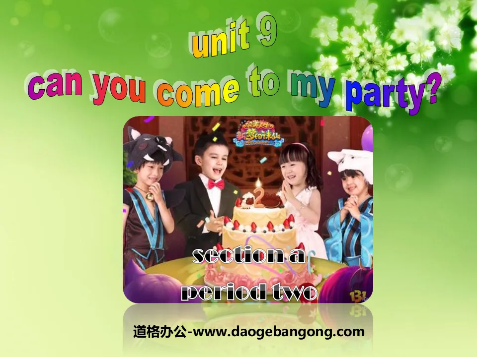 "Can you come to my party?" PPT courseware 11