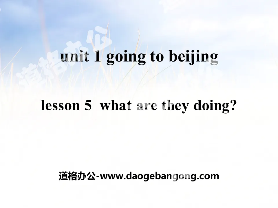 "What Are They Doing?" Going to Beijing PPT courseware