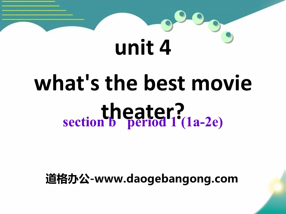 "What's the best movie theater?" PPT courseware 22