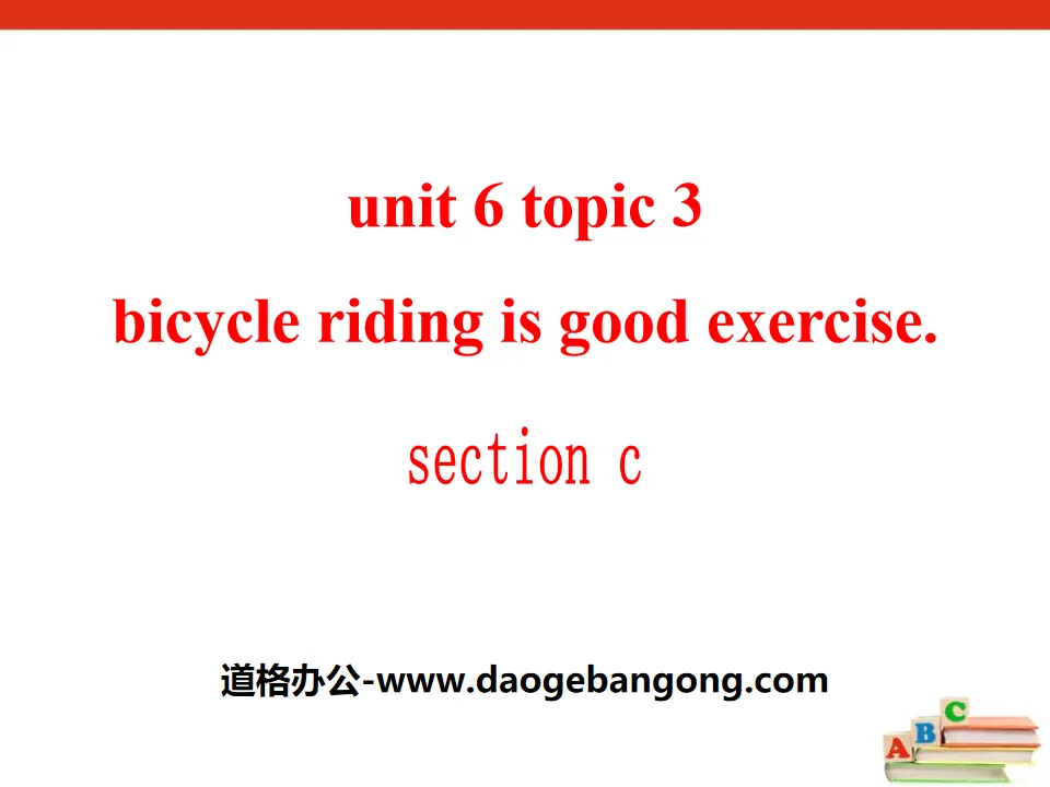 《Bicycle riding is good exercise》SectionC PPT
