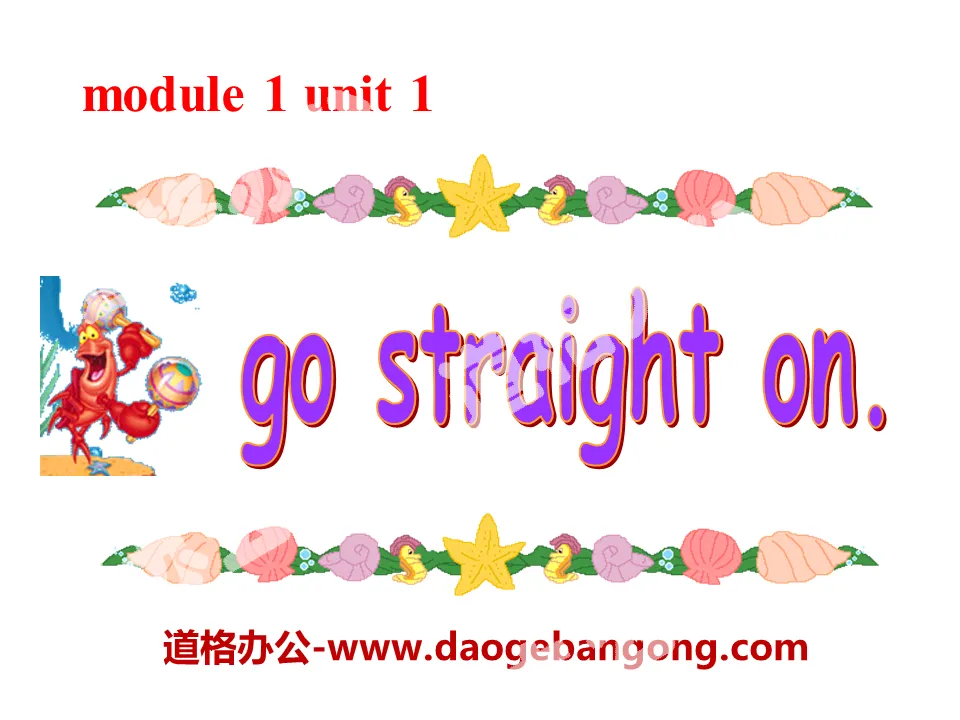 《Go straight on》PPT课件2
