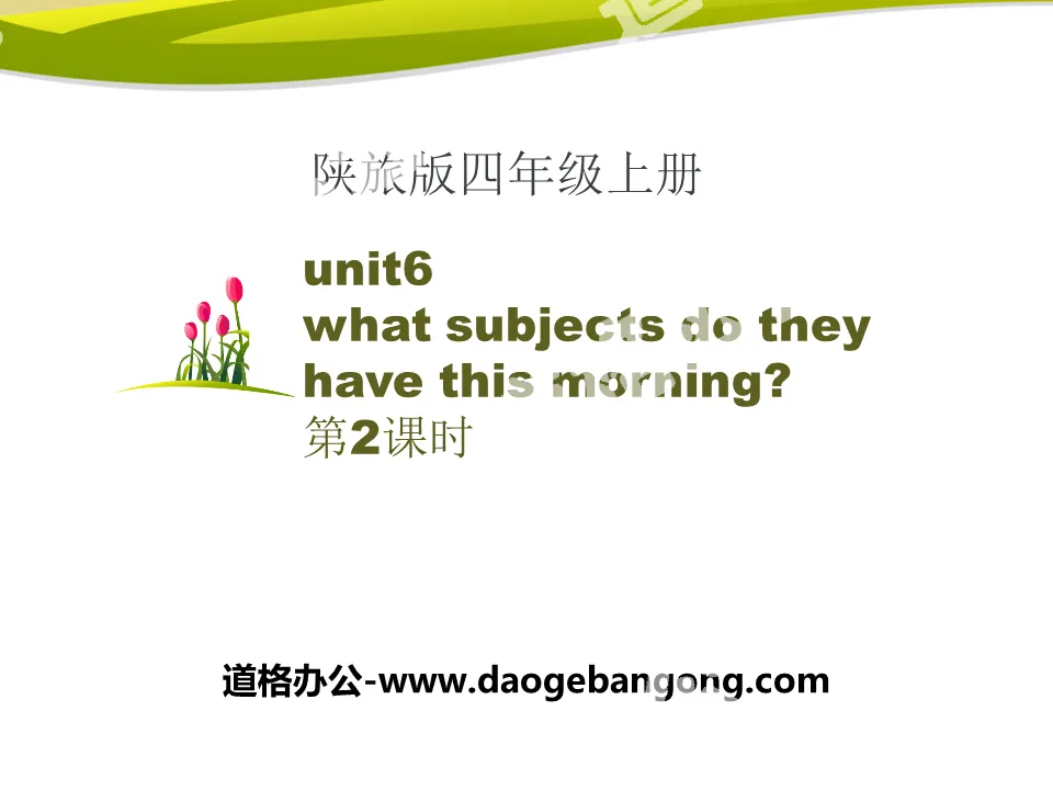 "What Subjects Do They Have This Morning?" PPT courseware