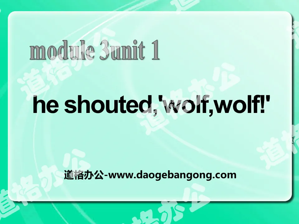《He shouted,'Wolf,wolf!'》PPT课件3
