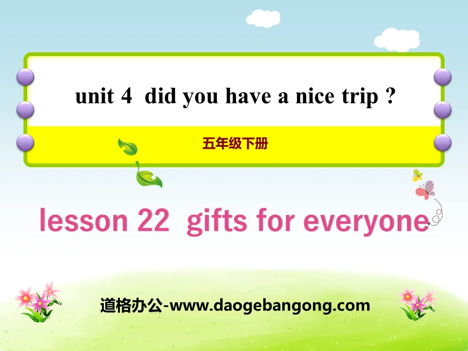 "Gifts For Everyone" Did You Have a Nice Trip? PPT courseware