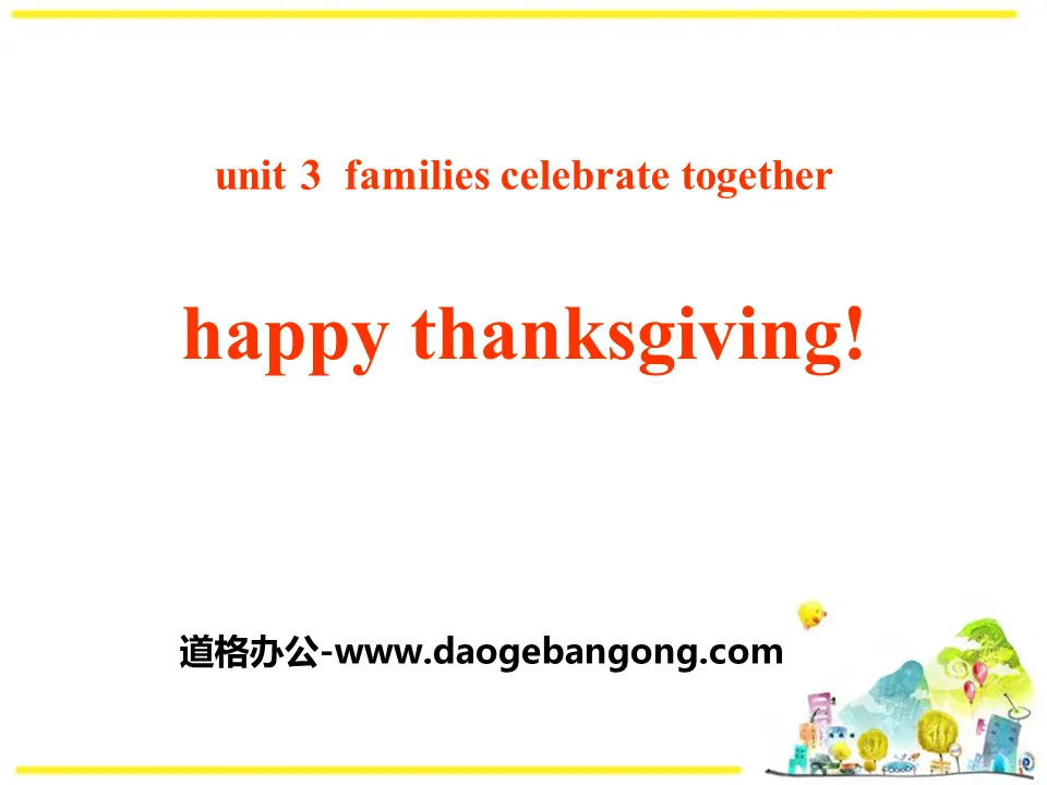 "Happy Thanksgiving!" Families Celebrate Together PPT