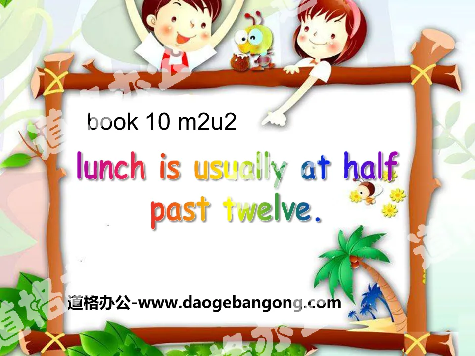 《Lunch is usually at half past twelve》PPT課件