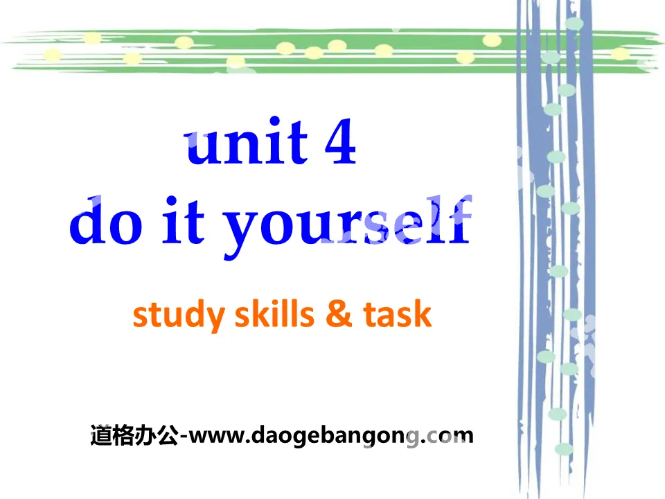 《Do it yourself》study skills&taskPPT課件