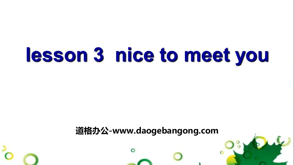 《Nice to meet you》Greetings PPT课件