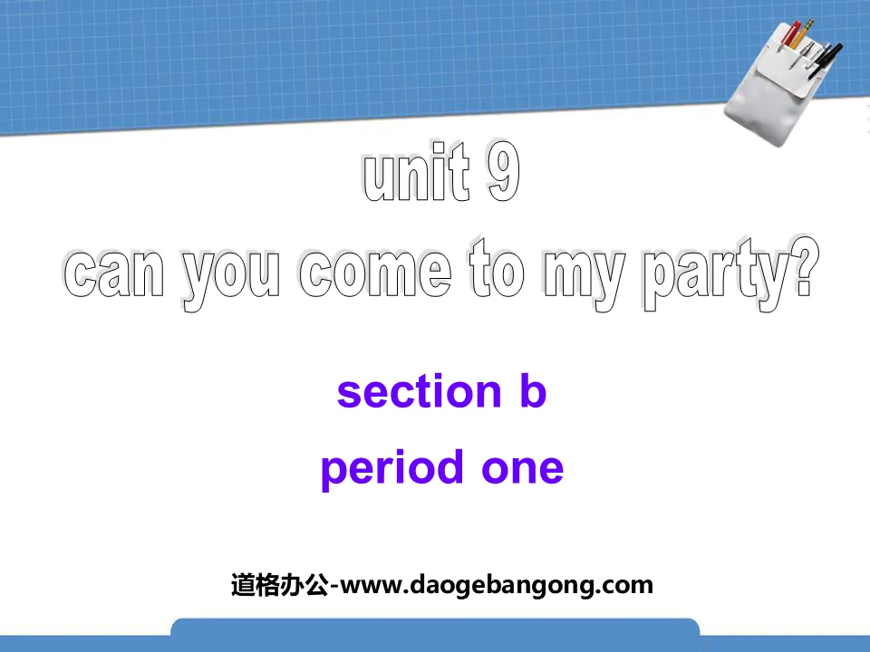 "Can you come to my party?" PPT courseware 13