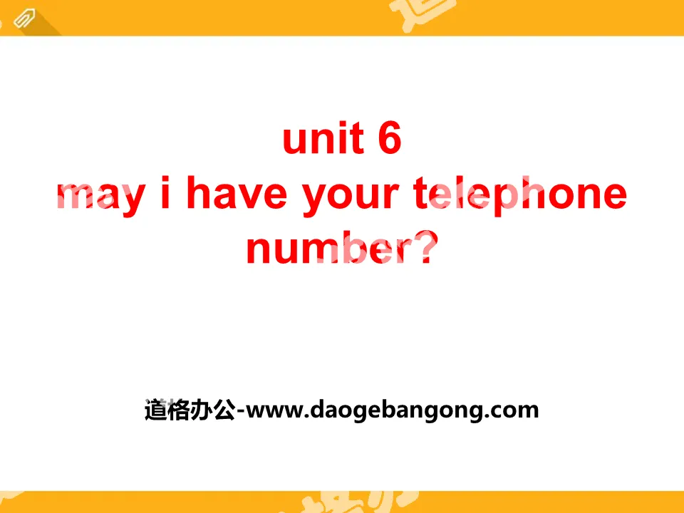"May I have your telephone number?" PPT