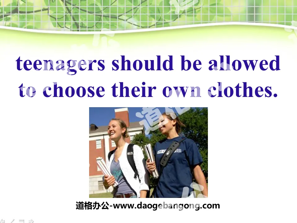《Teenagers should be allowed to choose their own clothes》PPT课件5
