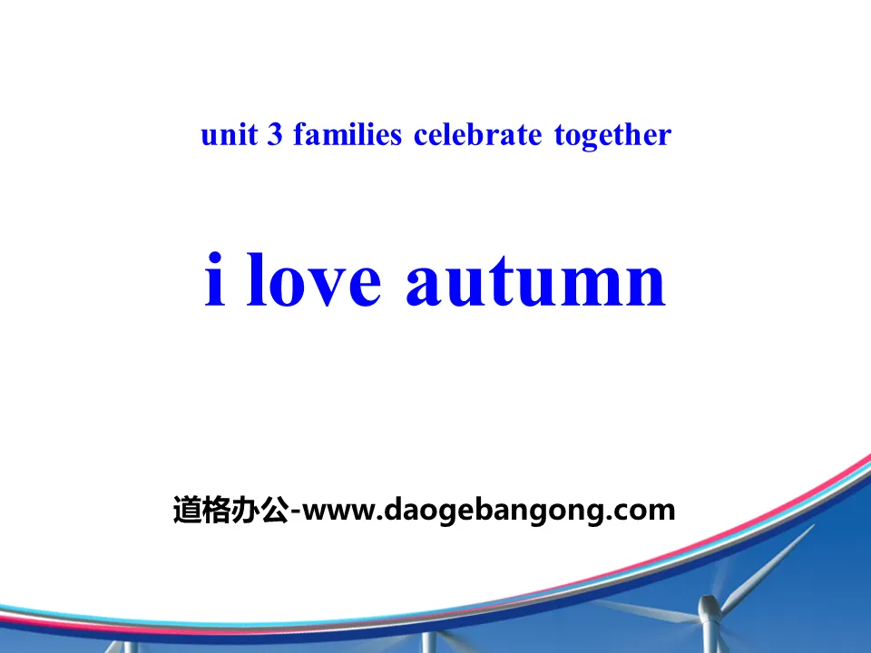 "I Love Autumn" Families Celebrate Together PPT download