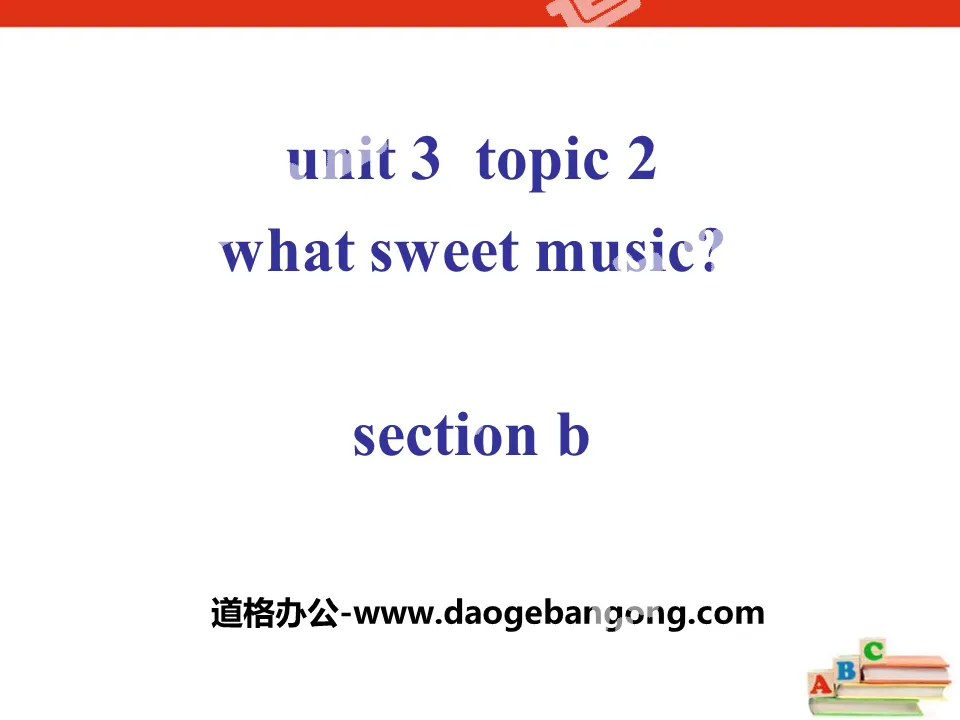 《What sweet music?》SectionB PPT
