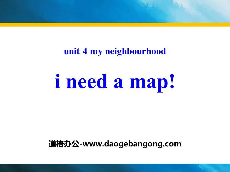 《I Need a Map!》My Neighborhood PPT Download