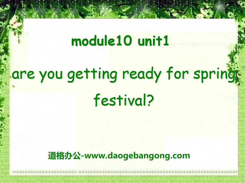 《Are you getting ready for Spring Festival》PPT课件3
