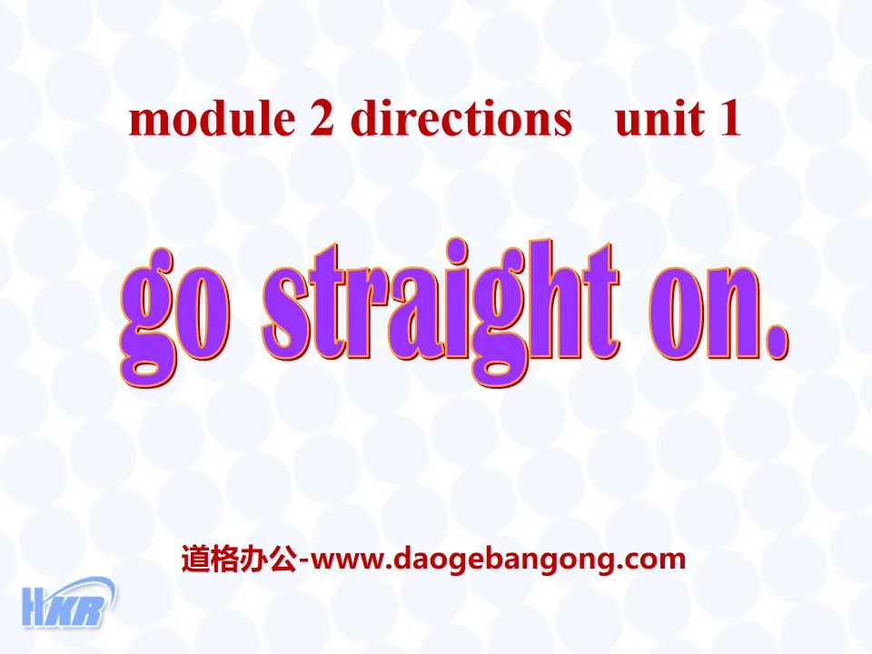 《Go straight on》PPT课件3
