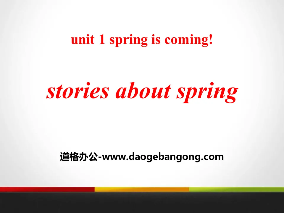 《Stories about Spring》Spring Is Coming PPT
