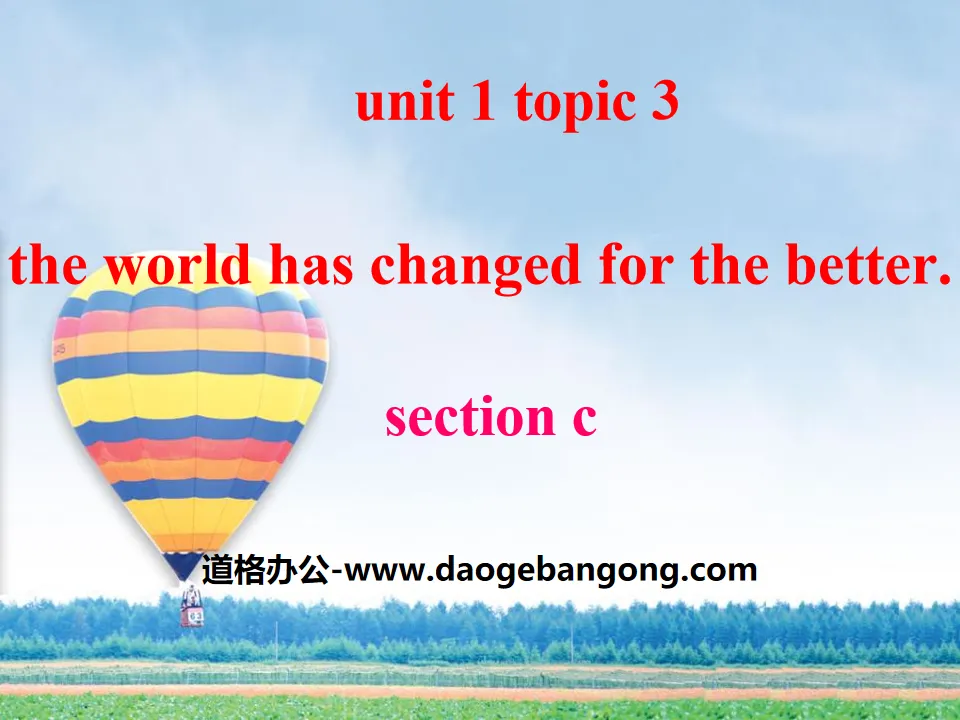 "The world has changed for the better" SectionC PPT