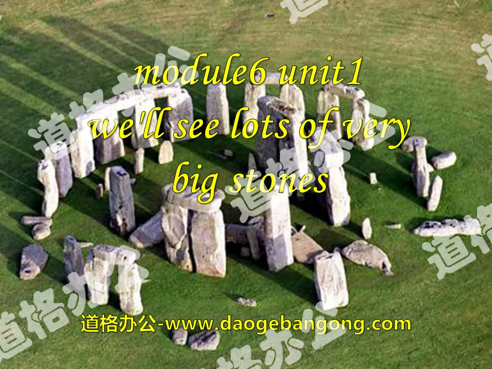 "We'll see lots of very big stones" PPT courseware 4