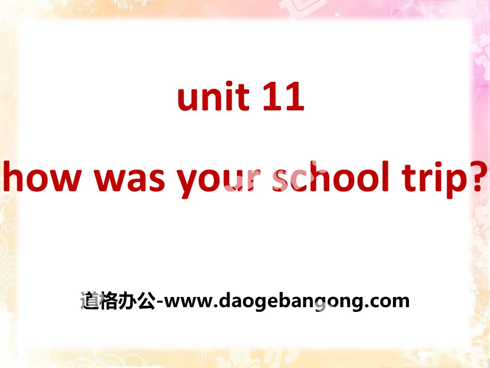 《How was your school trip?》PPT课件10
