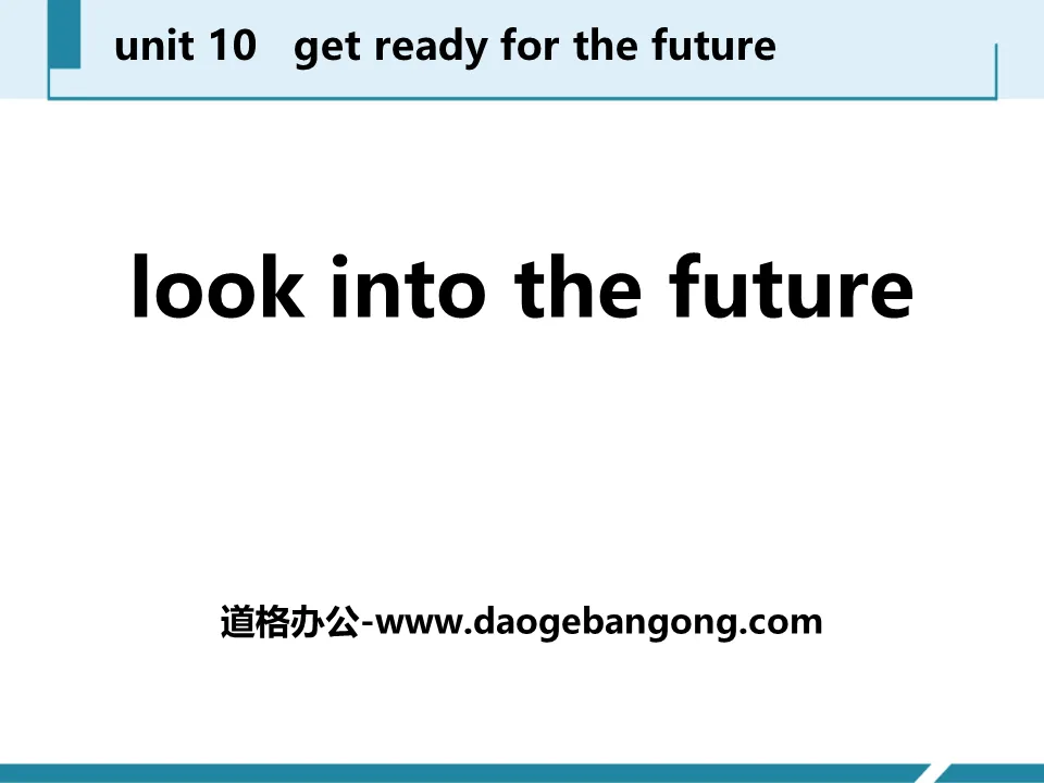 《Look into the Future!》Get ready for the future PPT教學課件