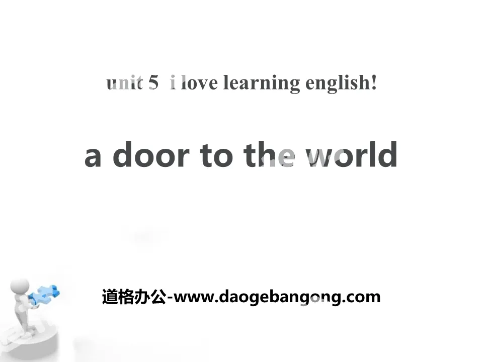 《A Door to the World》I Love Learning English PPT教学课件
