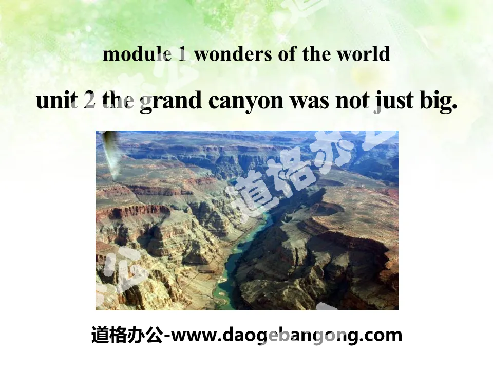 《The Grand Canyon was not just big》Wonders of the world PPT课件3
