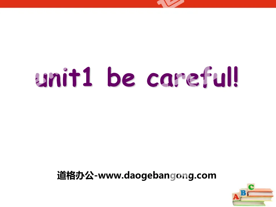 "Be careful" PPT