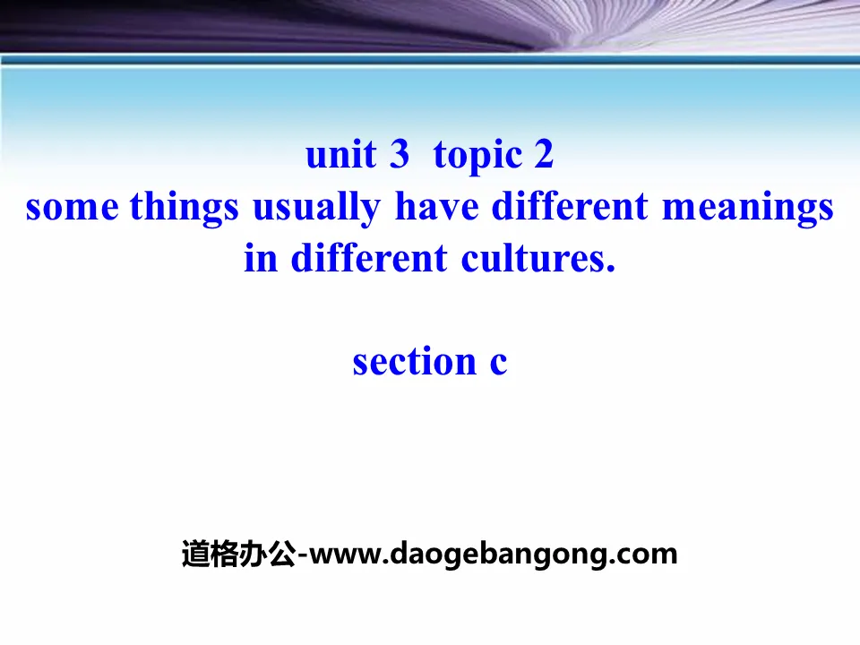 "Some things usually have different meanings in different cultures" SectionC PPT