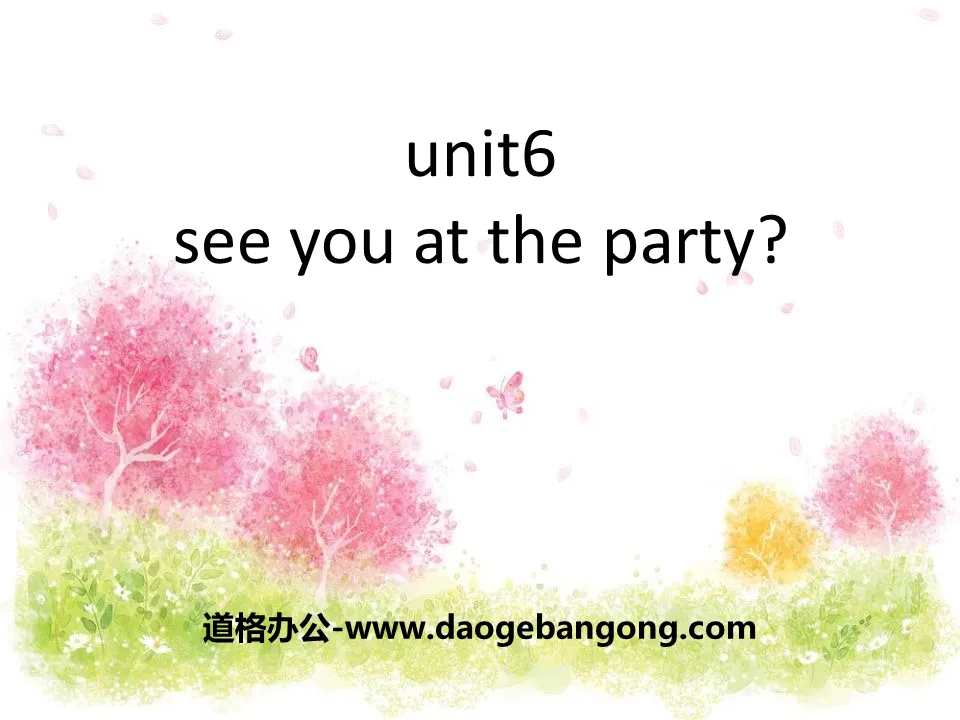 "See you at the party" PPT