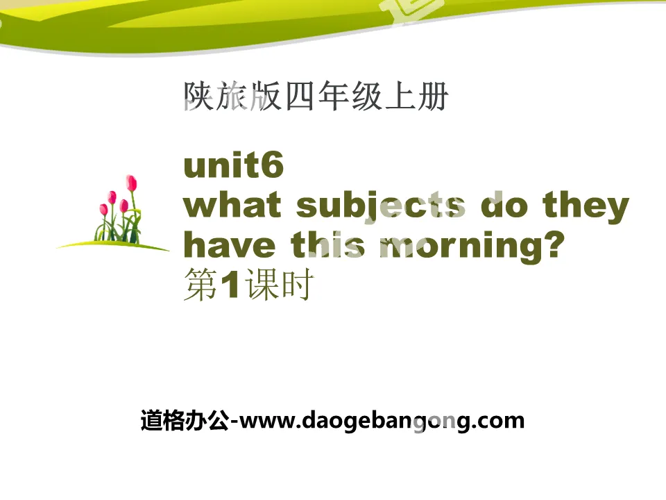 "What Subjects Do They Have This Morning?" PPT