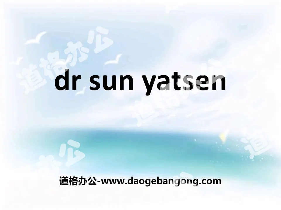 "Dr Sun Yatsen" PPT download