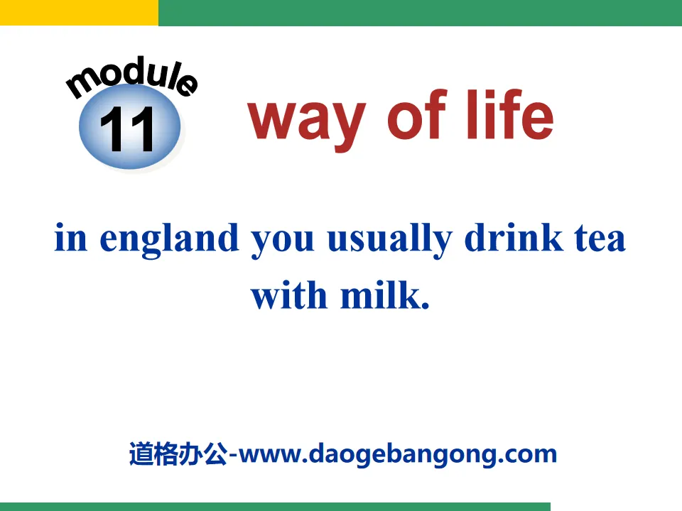 《In England,you usually drink tea with milk》Way of life PPT課件