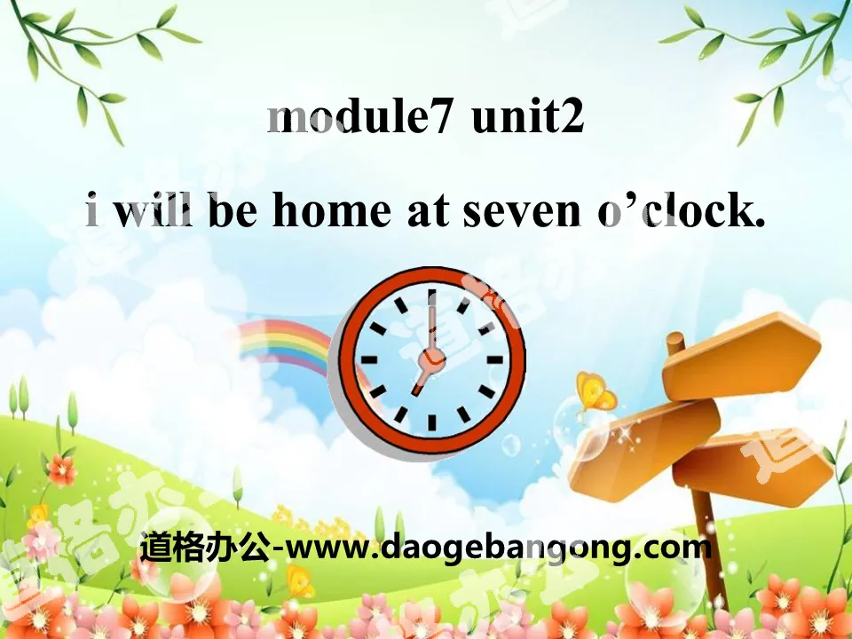 《I will be home at seven o'clock》PPT课件2
