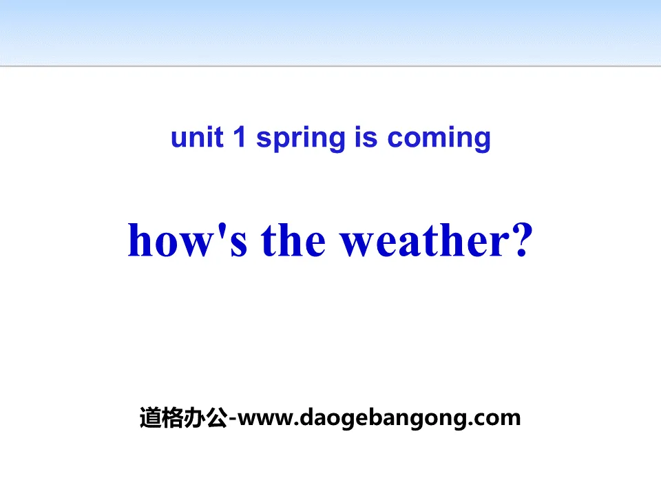 《How's the weather》Spring Is Coming PPT教学课件
