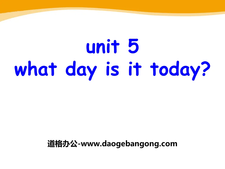 "What day is it today?" PPT download