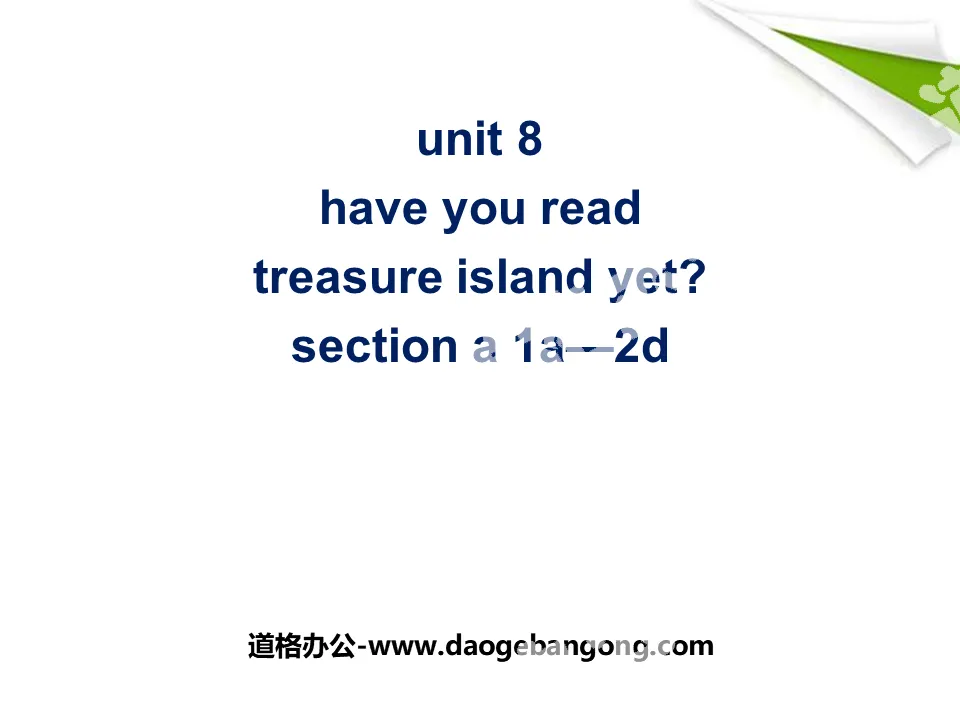"Have you read Treasure Island yet?" PPT courseware 7