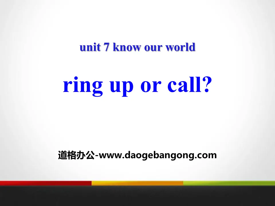 "Ring Up or Call?" Know Our World PPT free courseware