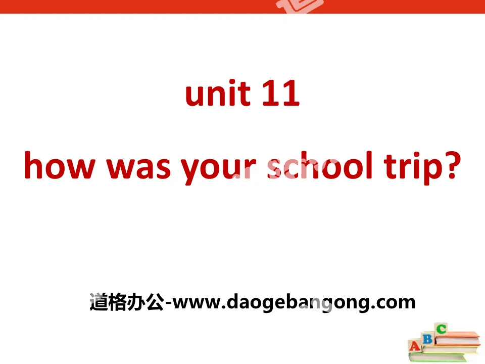 "How was your school trip?" PPT courseware 11