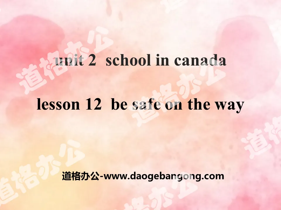 《Be Safe on the Way》School in Canada PPT课件
