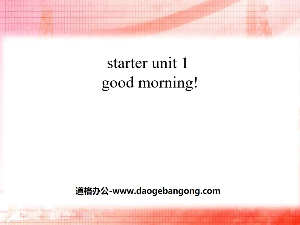 "Good morning!" StarterUnit1PPT courseware 5