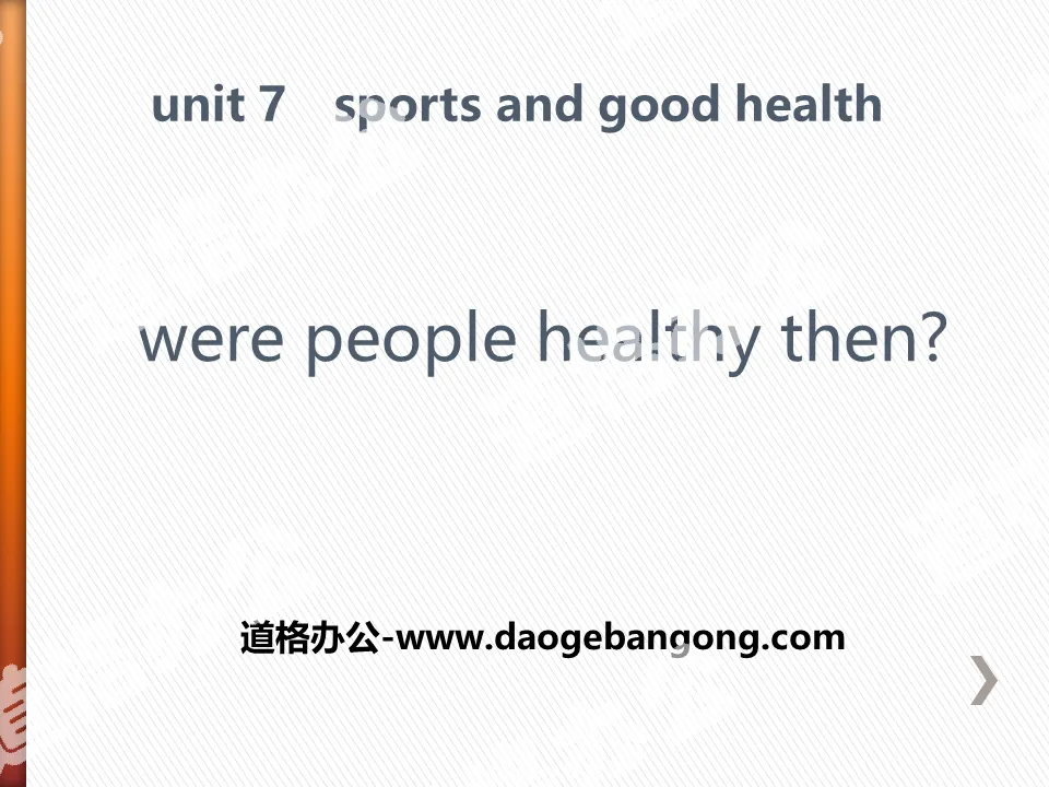 《Were People Healthy Then?》Sports and Good Health PPT教学课件

